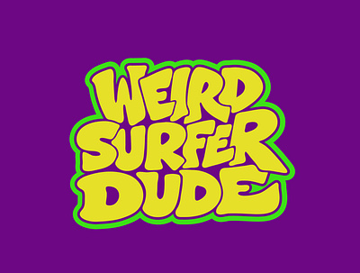 Weird Surfer Dude beach clientwork custom lettering digitalart dude hand drawn itsjerryokolo jerryokolo lettering logo designer logodesign procreate sticker stickerdesign stickermule surf surfboard surfer surfing tshirt