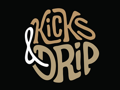 Kicks & Drip