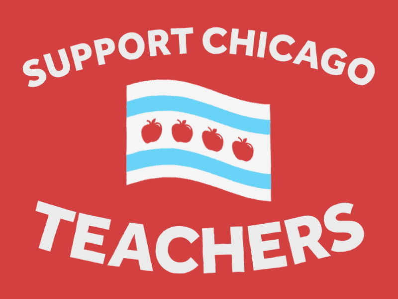 Support Chicago Teachers! chicago ctu ctustrike protest shutdownchi support teachers union