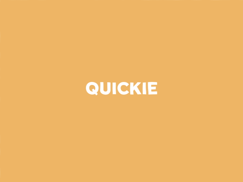 Word GIF #18 - Quickie! designed by Ethan Barnowsky for LooseKeys. 