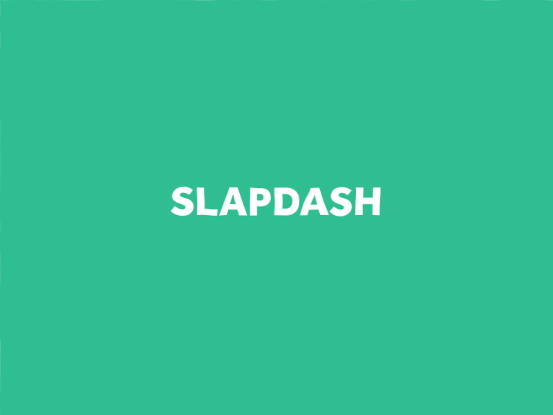Word GIF #60 - Slapdash!