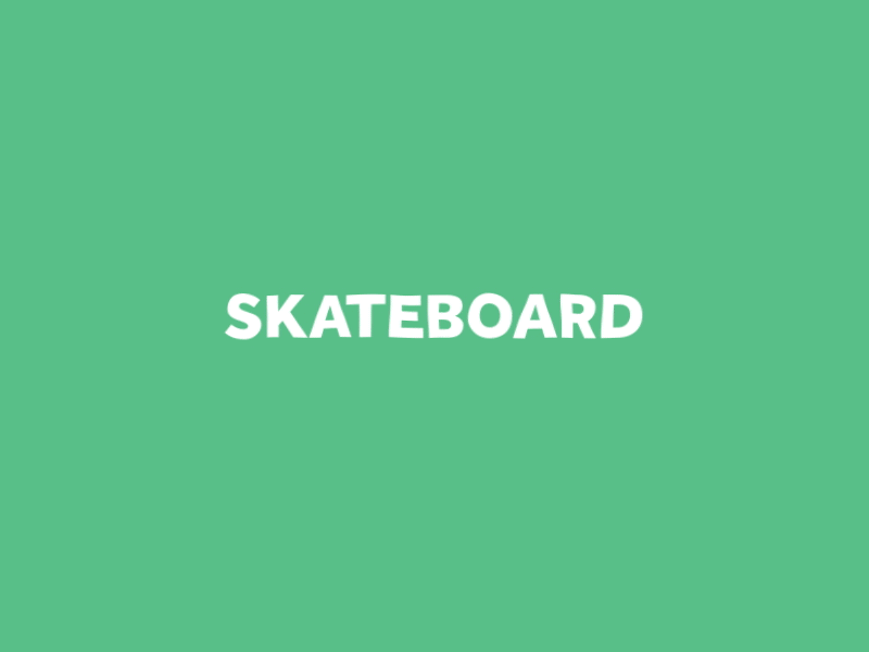 Word GIF #72 - Skateboard!