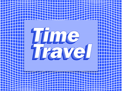 Time Travel 3d different illusion t text time travel typograhy