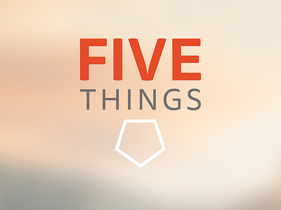 Five Things (again) five ios logo pentagon tisa sans
