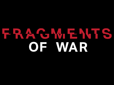 Fragments of War