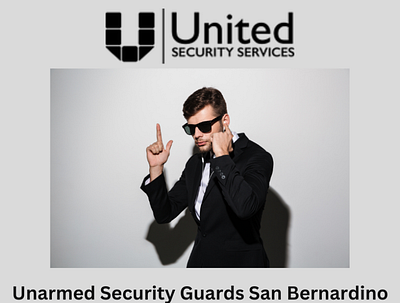 Unarmed security guards San Bernardino unarmed security guards