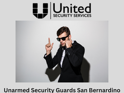 Unarmed security guards San Bernardino