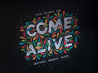 "Come Alive" Chalk Installation chalk chalkboard handlettering illustration lettering typography