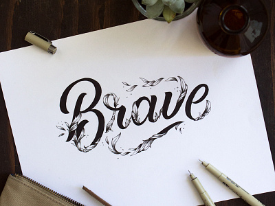 Brave handlettering illustration leaves lettering script type typography