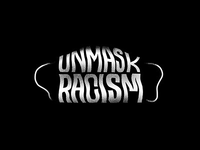 Unmask Racism