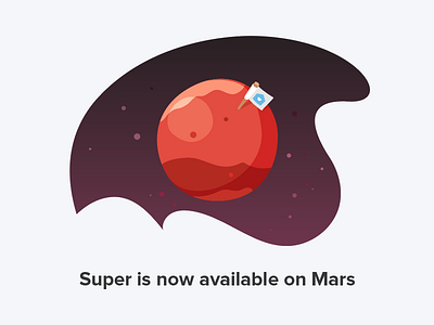 Super is now available on Mars 🚀 april first hellosuper icon illustration mars space super vector