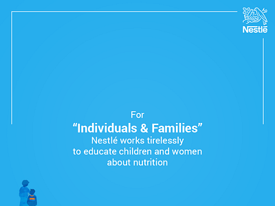 For Individuals and families  Nestle works