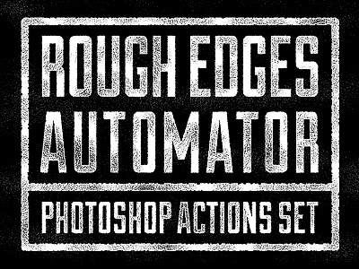 Rough Edges Automator Action Set