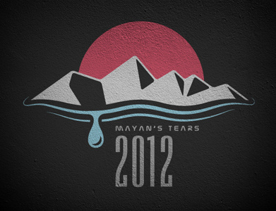 Mayan's Tears 2012 doomsday mayan