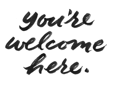 You're welcome here. brush lettering calligraphy hand lettering