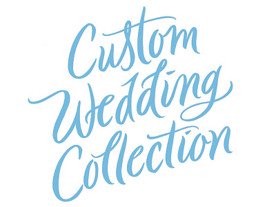 Custom Wedding Collection brush brushlettering calligraphy custom handlettering wedding