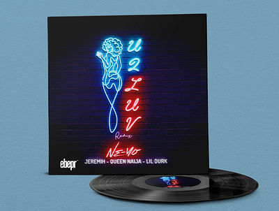 U2Luv Remix - Ne-Yo, Queen Naija, Lil Durk branding cover art cover artwork design ebepr studios graphic design illustration jeremih lil durk logo neon typography u 2 luv