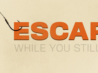 Escape while you still can grunge practice titling gothic typography