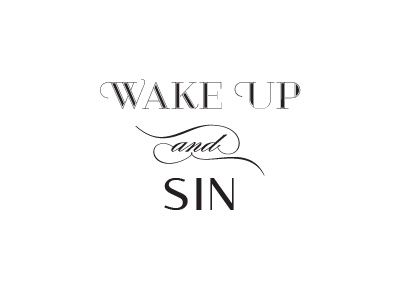 wake up and sin black and white funny humour lettering monochrome postmodern society6 typography