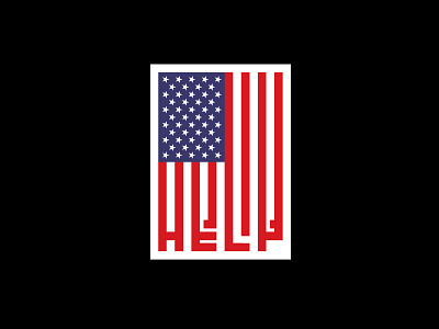 Help Flag america american american flag charlottesville flag help illustration mayday red white and blue type usa
