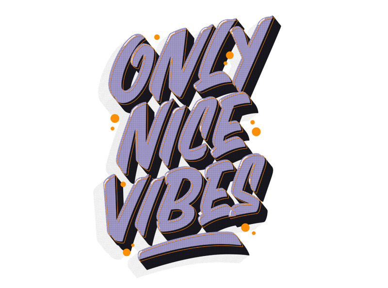 Only Nice Vibes by Manuel Rosin on Dribbble