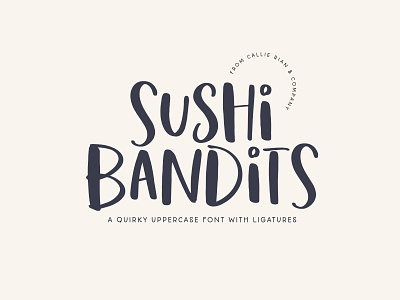 Sushi Bandits | $5 Font cute font font fun font hand lettering lettering logo font silly simple font sushi type typeface typography