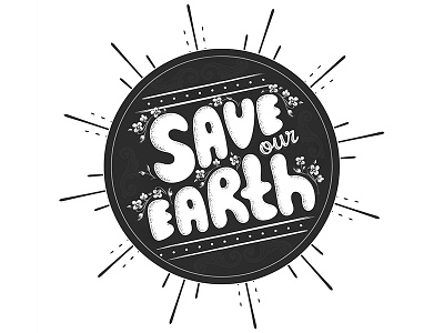 Save Our Earth cartoon earth flat flower graphic greenpeace grunge lettering our planet point save