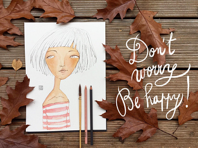 Don`t worry... Be happy! brush hand lettering illsutration lettering watercolor watercolour