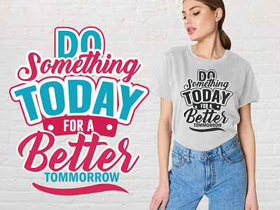 Motivational Typography T-Shirt Design