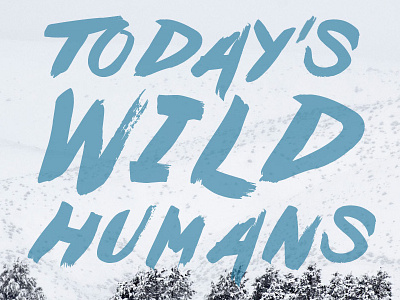 Today's Wild Humans Winter logo off grid web website winter