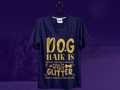 Dog hair is glitter || T-Shirt branding creative t shirt design design logo t shirt design t shirt design t shirt design ideas t shirt design template t shirt designer t shirt illustration typographi t shirt design typography