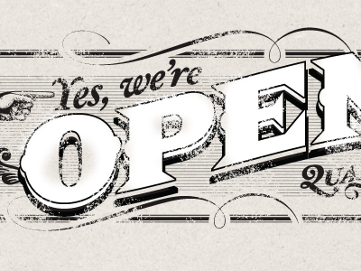 Yep! We are certainly open. app design experiment hfj noise open print sarah mick sign signage texture type typography