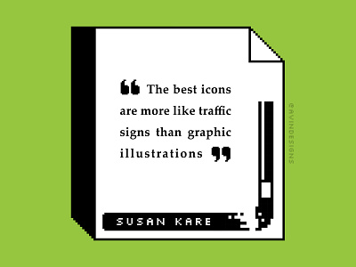 Quote - Susan Kare design design quote designer designer woman famous designers graphic graphic design graphic quote icon illustration pixel pixel art pixelart quote susan kare susankare vector