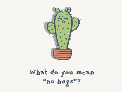 No hugs? 2020 art artist cactus designer funny graphic design graphicdesign illustration lettering typography