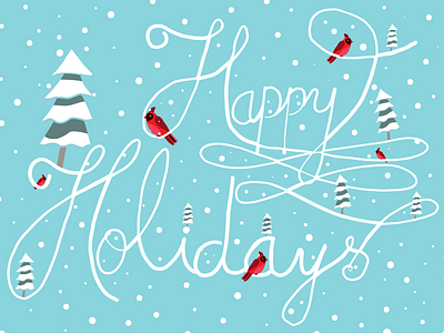 Happy Holidays handlettering happy holidays holiday red cardinal season greetings snow typography winter scene