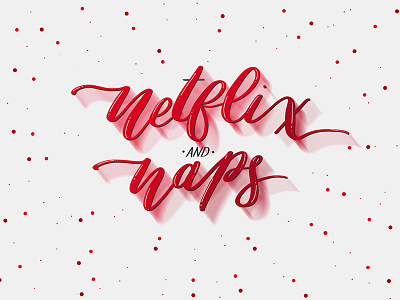 Netflix & Naps brushpen calligraphy handlettering type