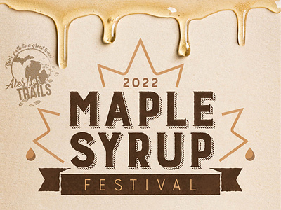 Maple Syrup Festival 2022 festival illustration logo maple michigan syrup typography