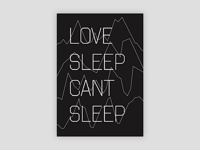 Love Sleep, Can't Sleep dark data geometric graphic design illustration minimalism minimalist poster simple sleep typography
