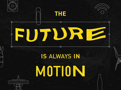 The future is always in motion black bold design flat future learning motion product time yellow