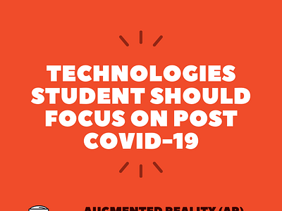 Technologies Student Should Focus On Post COVID-19c digital marketing agency