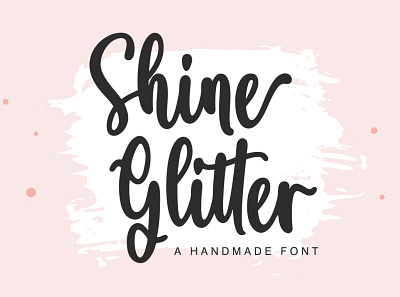 Shine Glitter - Handmade Font branding calligraphy craft design font type design typeface typography
