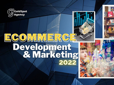 E Commerce Development And Marketing In 2022