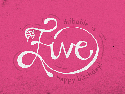 Congrats Dribbble! 5thanniversary dribbble dribbbles5 happybirthday