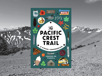 The Pacific Crest Trail: A Visual Compendium book book cover book design design illustration vector