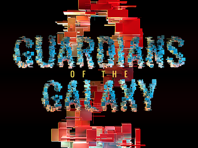 Guardians, Galaxy, 2 3d 3dtypography glitch oswald scatter scifi type