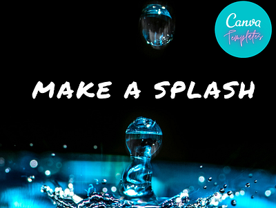 Custom Canva Templates - Make A Splash branding canva canva template design download editable for sale template typography ux