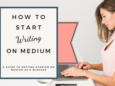 How to Start Writing on Medium (Blog Banner)
