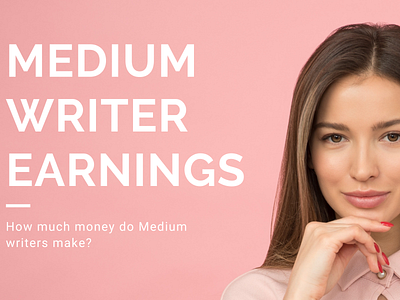 Medium Writer Earnings - How Much Money Do Medium Writers Make?