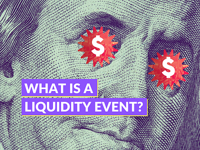 What is a Liquidity Event? | Bank Article Featured Image article article illustration blog cover featured image financial financial app financial services personal finance substack