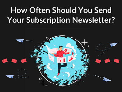 "How Often Should You Send Your Subscription Newsletter?" blogging guide canva canva template design illustration medium article substack